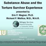 Substance Abuse and the Torture Survivor Experience