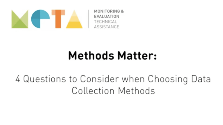 Methods Matter: 4 Questions to Consider When Choosing Data Collection Methods
