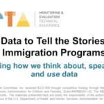 Using Data to Tell the Stories of Our Immigration Programs