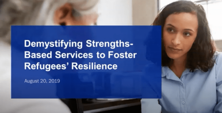 Demystifying Strengths-Based Services to Foster Refugees’ Resilience