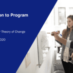 Introduction to Program Design: Developing Your Theory of Change