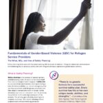 Fundamentals of Gender-Based Violence (GBV) for Refugee Service Providers: The What, Why, and How of Safety Planning