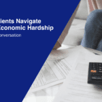 Helping Clients Navigate Times of Economic Hardship