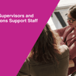 How Can Supervisors and Organizations Support Staff Care?