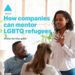 How Companies can Mentor LGBTQ Refugees