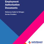 Employment Authorization Documents: Reference Guide for Refugee Service Providers