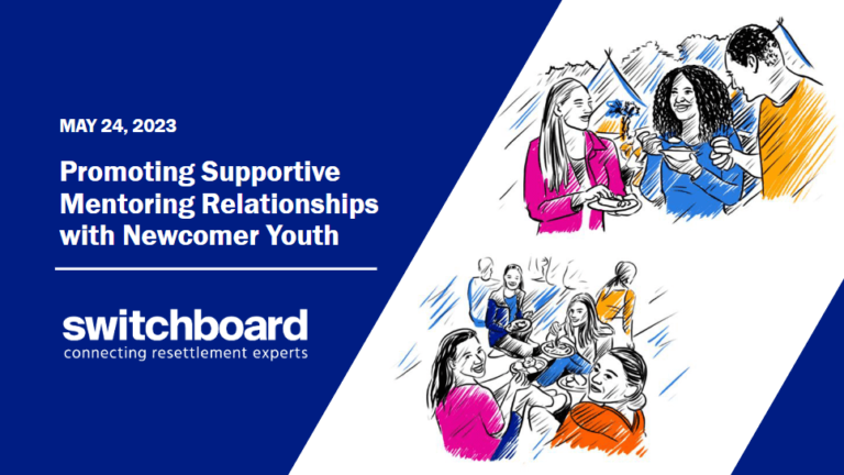 Promoting Supportive Mentoring Relationships with Newcomer Youth