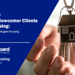Helping Newcomer Clients Find Housing: Live Q&A with Refugee Housing Solutions