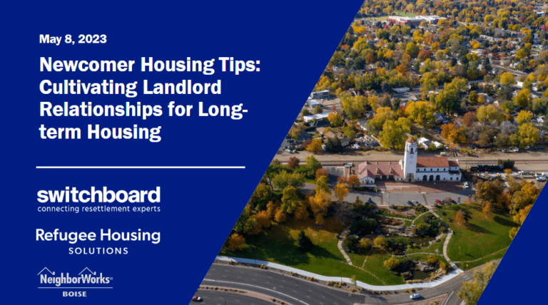 Newcomer Housing Tips: Cultivating Landlord Relationships for Long-Term Housing