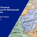 Cultural and Practical Considerations for Working with Afghan Clients, Afghan History – Module 1