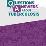 Questions and Answers About Tuberculosis