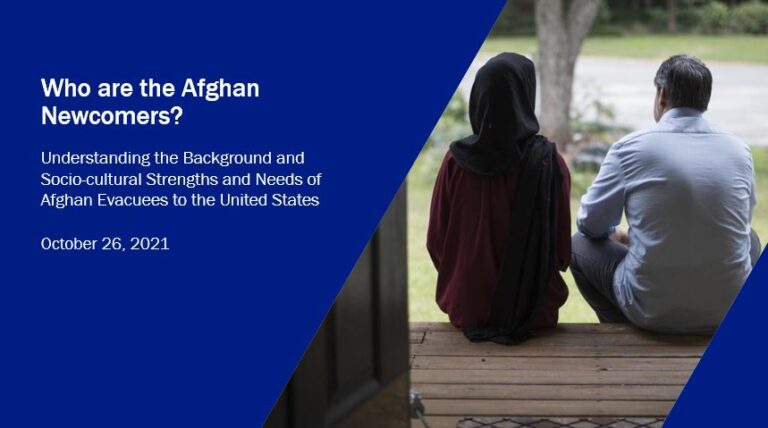 Who are the Afghan Newcomers? Understanding the Background and Socio-cultural Strengths and Needs of Afghan Evacuees to the U.S.