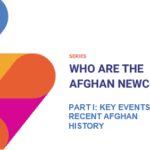Who are the Afghan Newcomers Part I: Key Events in Recent Afghan History