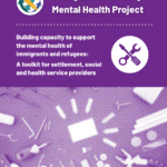 Building Capacity to Support the Mental Health of Immigrants and Refugees: A Toolkit for Settlement, Social, and Health Service Providers