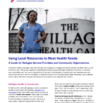 Using Local Resources to Meet Health Needs: A Guide for Refugee Service Providers and Community Organizations