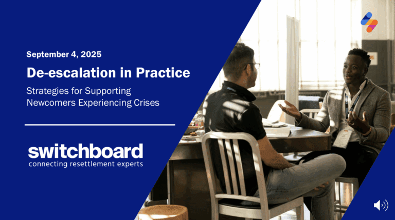 De-escalation in Practice: Strategies for Supporting Newcomers Experiencing Crises
