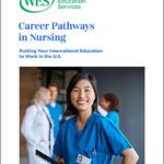 Career Pathways in Nursing: Putting Your International Education to Work in the U.S.