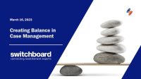 Creating Balance in Case Management